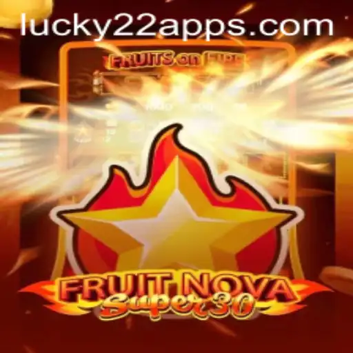 Explorando FruitrNovaSupe30: Uma Jornada com Lucky22-Slot
