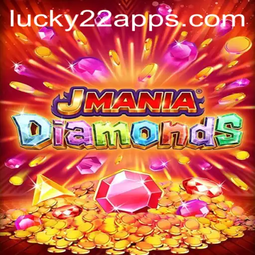 Explorando as Emoções de JManiaDiamonds: Um Mergulho no Mundo Fascinante de Lucky22-Slot