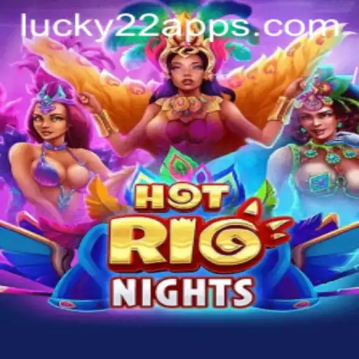Descubra HotRioNights: Uma Viagem Vibrante com Lucky22-Slot