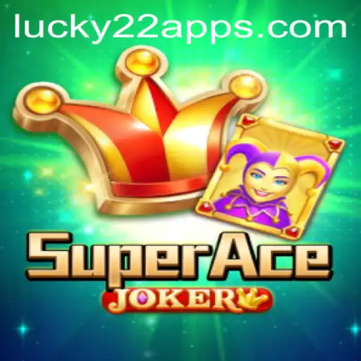 Descubra a Emoção de SuperAceJoker e Lucky22-Slot